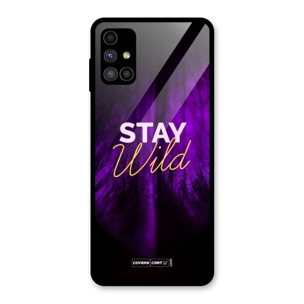 Stay Wild Glass Back Case for Galaxy M51