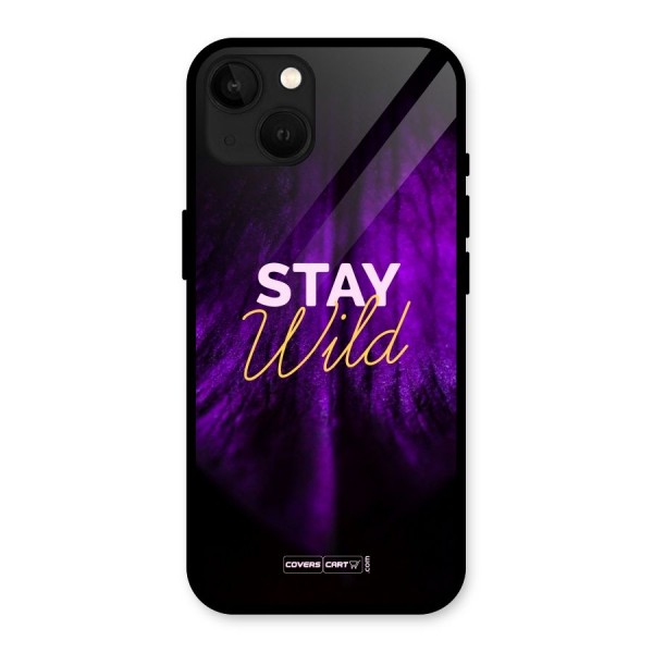 Stay Wild Glass Back Case for iPhone 13