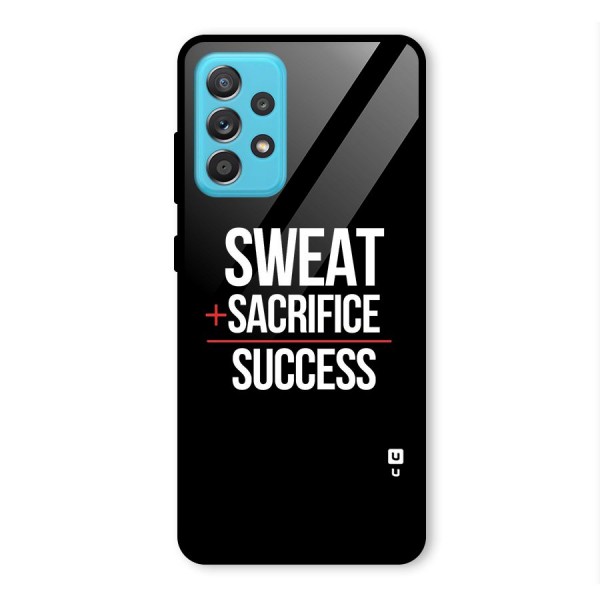 Sweat Sacrifice Success Glass Back Case for Galaxy A52