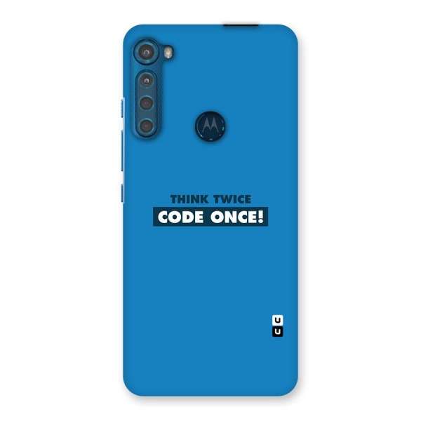 Think Twice Code Once Back Case for Motorola One Fusion Plus