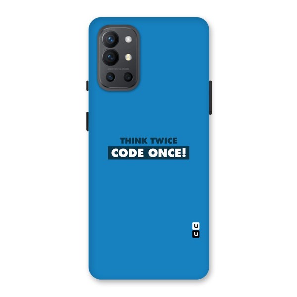 Think Twice Code Once Back Case for OnePlus 9R