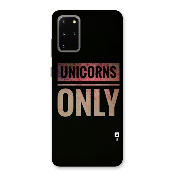 Unicorns Only Back Case for Galaxy S20 Plus