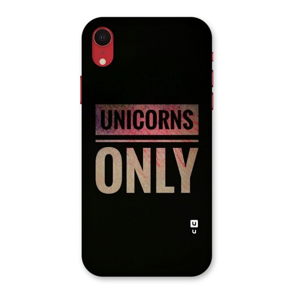 Unicorns Only Back Case for iPhone XR