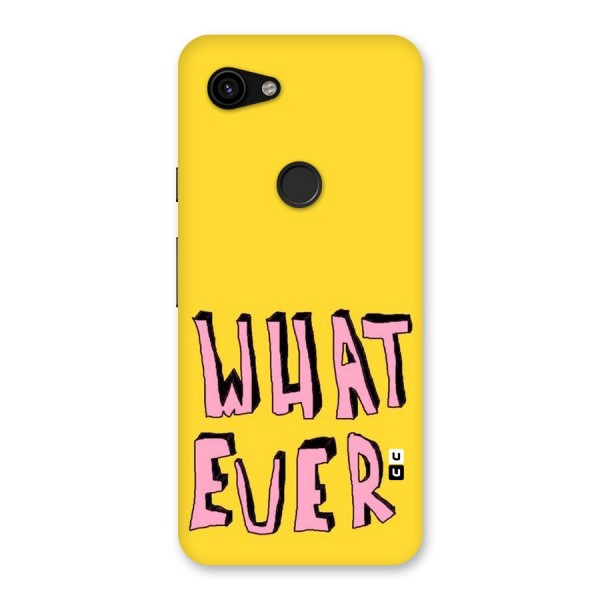 Whatever Yellow Back Case for Google Pixel 3a