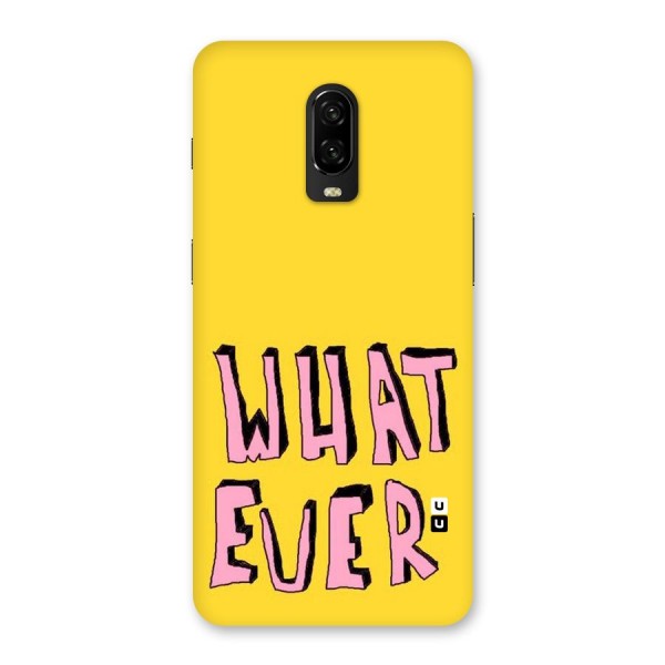 Whatever Yellow Back Case for OnePlus 6T