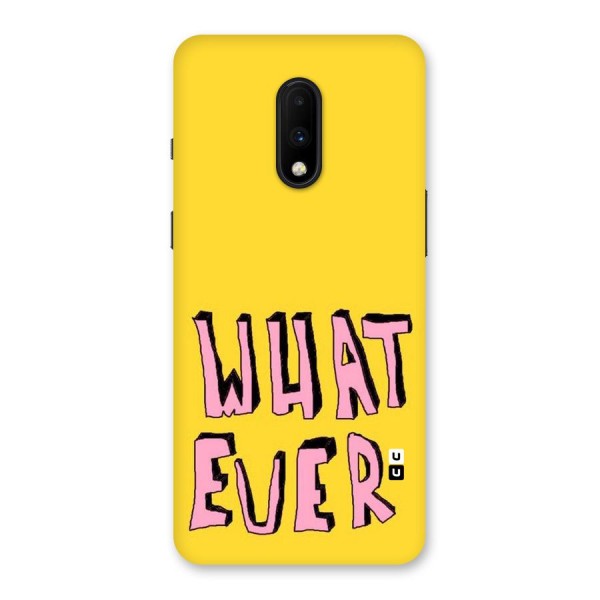 Whatever Yellow Back Case for OnePlus 7