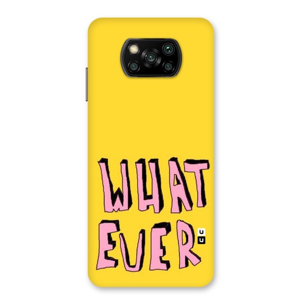 Whatever Yellow Back Case for Poco X3