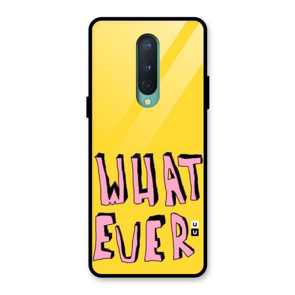 Whatever Yellow Glass Back Case for OnePlus 8