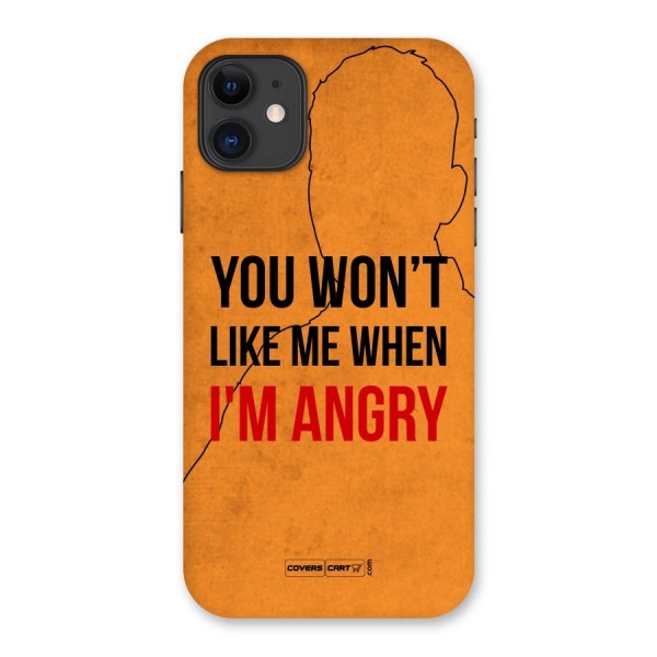 When I M Angry Back Case for iPhone 11