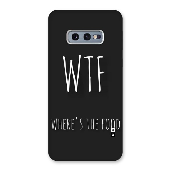 Where The Food Back Case for Galaxy S10e