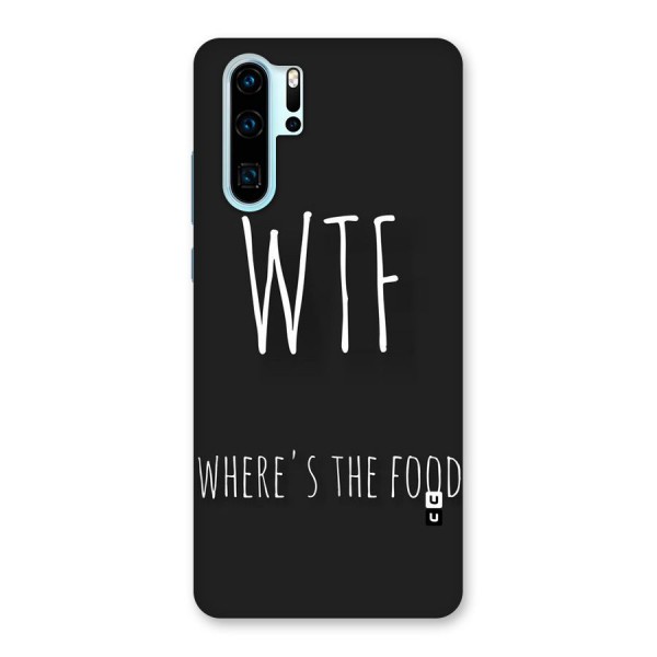 Where The Food Back Case for Huawei P30 Pro