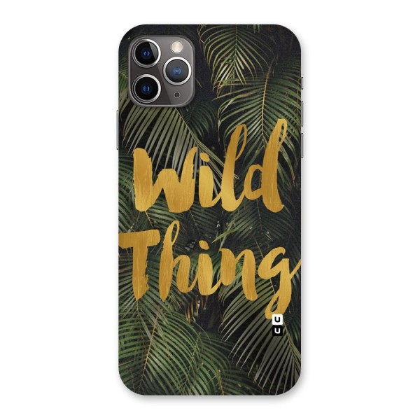 Wild Leaf Thing Back Case for iPhone 11 Pro Max
