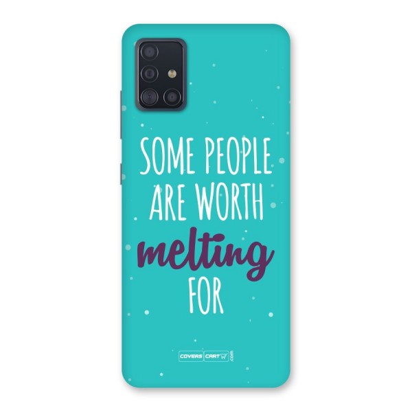 Worth Melting For Back Case for Galaxy A51