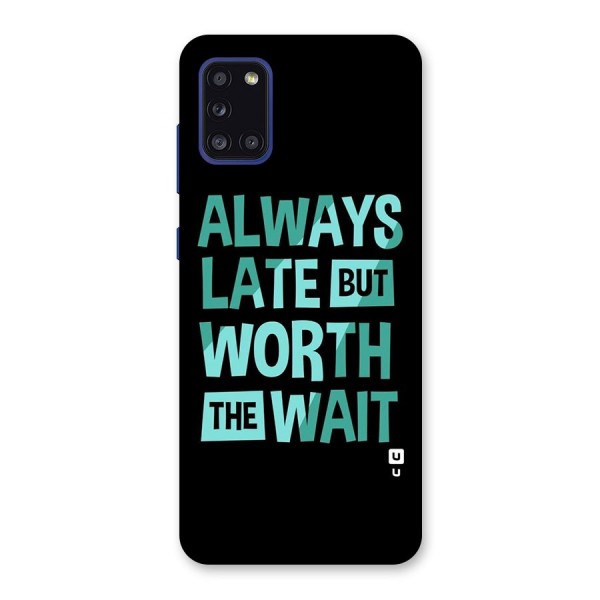 Worth the Wait Back Case for Galaxy A31