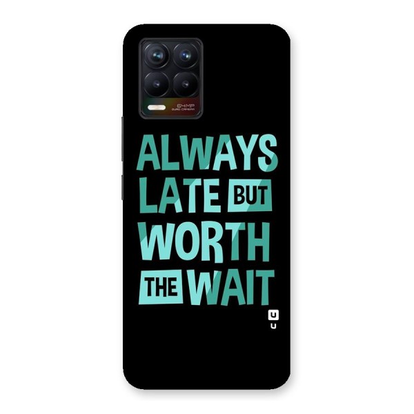 Worth the Wait Back Case for Realme 8