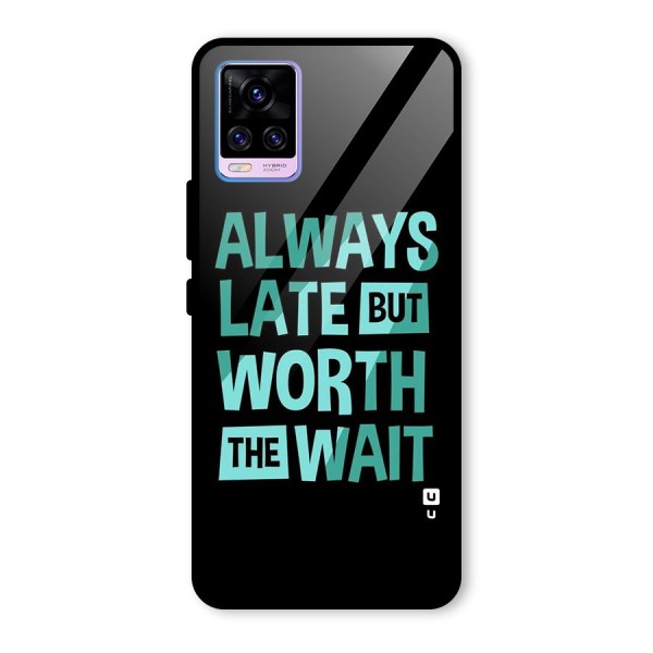 Worth the Wait Glass Back Case for Vivo V20 Pro