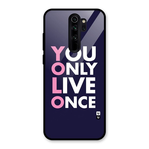 You Live Only Once Glass Back Case for Redmi Note 8 Pro