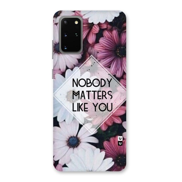 You Matter Back Case for Galaxy S20 Plus