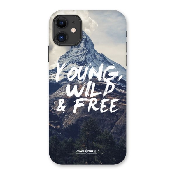 Young Wild and Free Back Case for iPhone 11