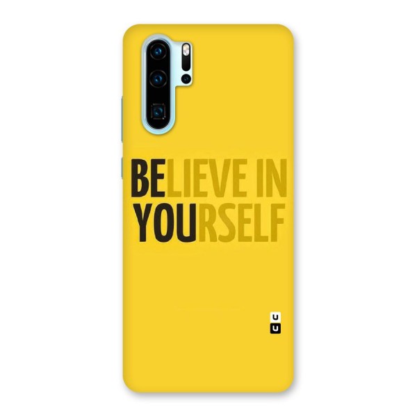 Believe Yourself Yellow Back Case for Huawei P30 Pro