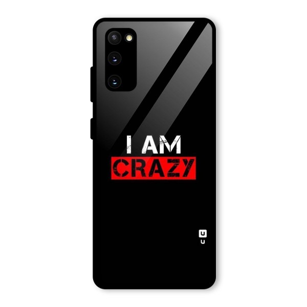 I am Crazy Glass Back Case for Galaxy S20 FE 5G