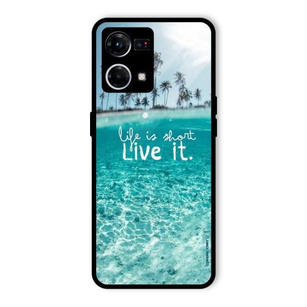 Life Is Short Glass Back Case for Oppo F21 Pro 4G