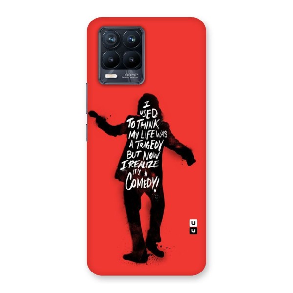 Life Tragedy Comedy Back Case for Realme 8 Pro