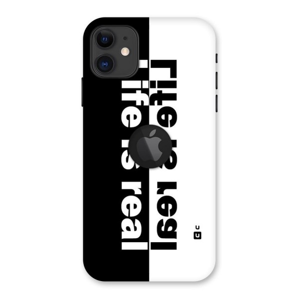 Life is Real Back Case for iPhone 11 Logo Cut
