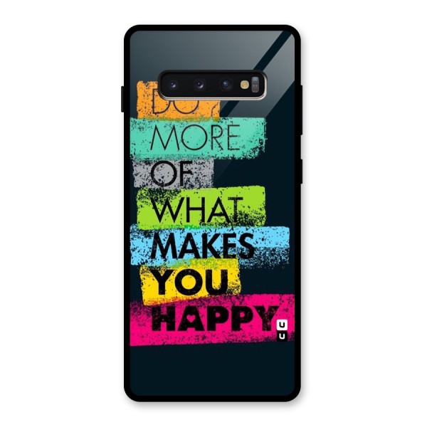 Makes You Happy Glass Back Case for Galaxy S10 Plus