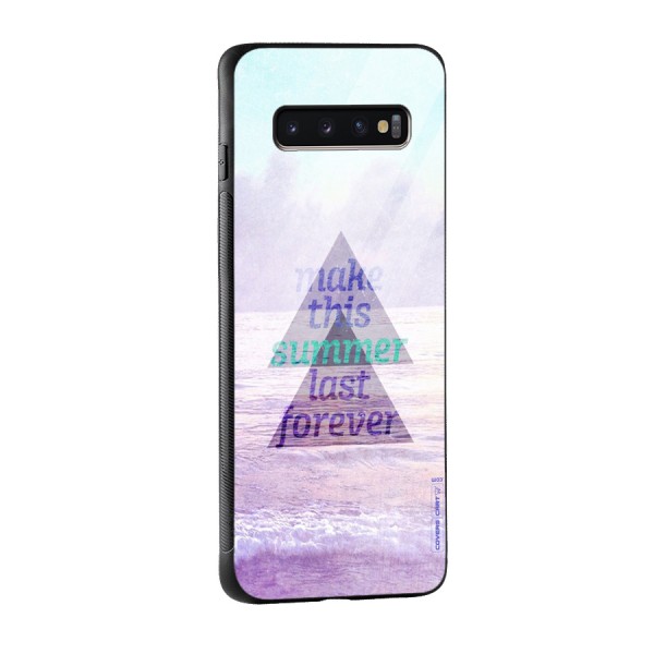 Make This Summer Last Forever Glass Back Case for Galaxy S10 Plus