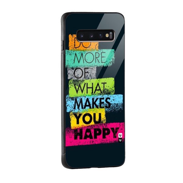 Makes You Happy Glass Back Case for Galaxy S10 Plus