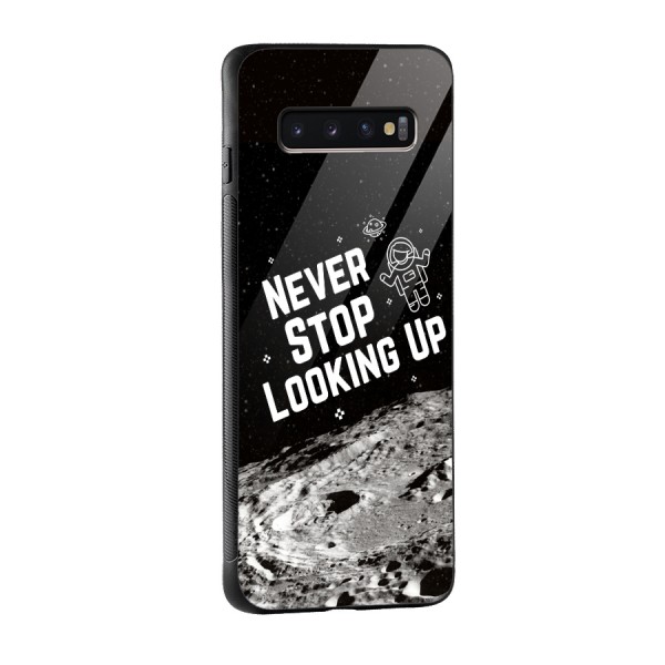 Never Stop Looking Up Glass Back Case for Galaxy S10 Plus