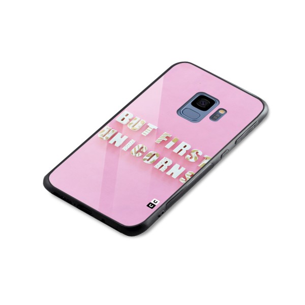 But First Unicorns Glass Back Case for Galaxy S9