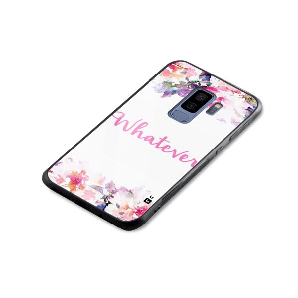 Flower Whatever Glass Back Case for Galaxy S9 Plus