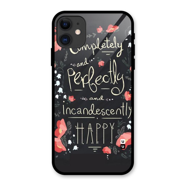 Completely Happy Glass Back Case for iPhone 11