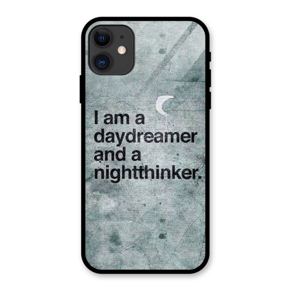 Day Dreamer Night Thinker Glass Back Case for iPhone 11