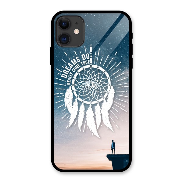 Dreams Do Come True Glass Back Case for iPhone 11