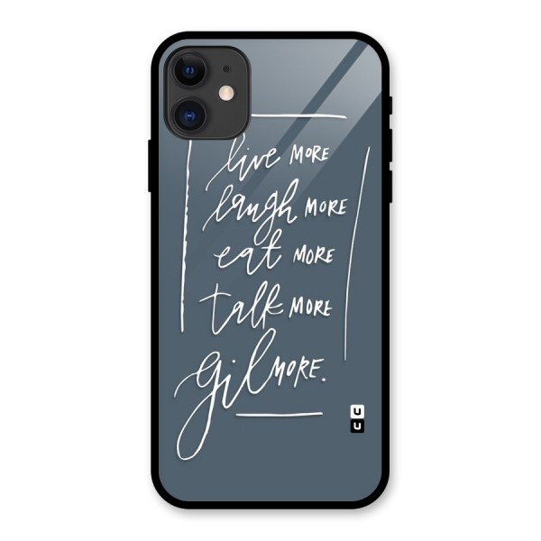 Live Laugh More Glass Back Case for iPhone 11