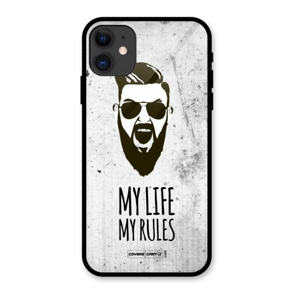 My Life My Rules Glass Back Case for iPhone 11