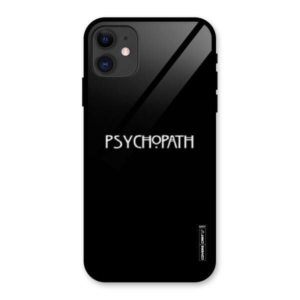 Psycopath Alert Glass Back Case for iPhone 11