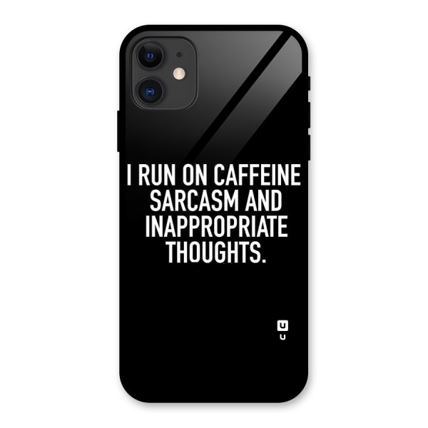 Sarcasm And Caffeine Glass Back Case for iPhone 11