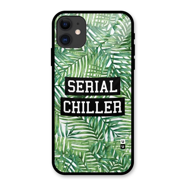 Serial Chiller Glass Back Case for iPhone 11