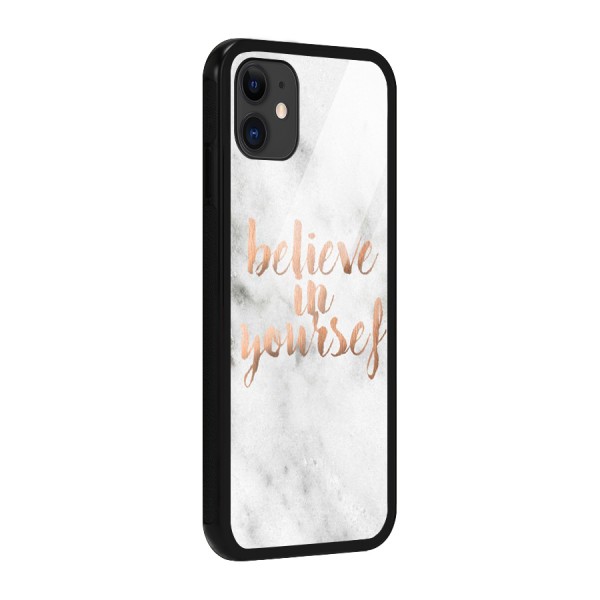 Believe in Yourself Glass Back Case for iPhone 11