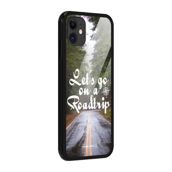 Lets go on a Roadtrip Glass Back Case for iPhone 11