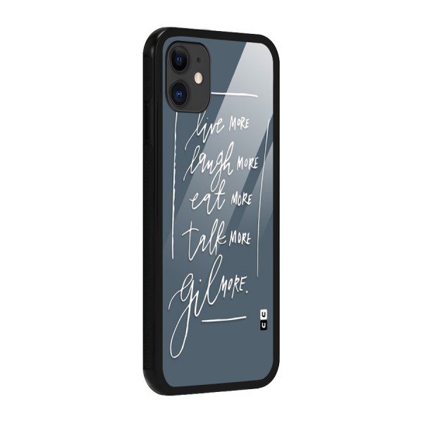 Live Laugh More Glass Back Case for iPhone 11