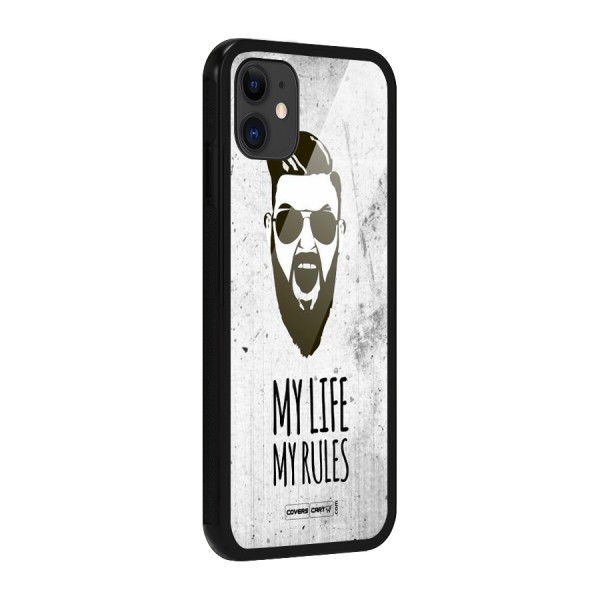 My Life My Rules Glass Back Case for iPhone 11