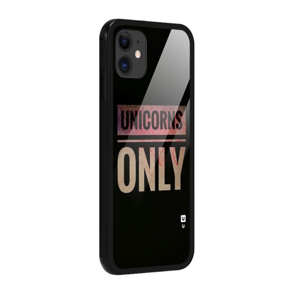 Unicorns Only Glass Back Case for iPhone 11