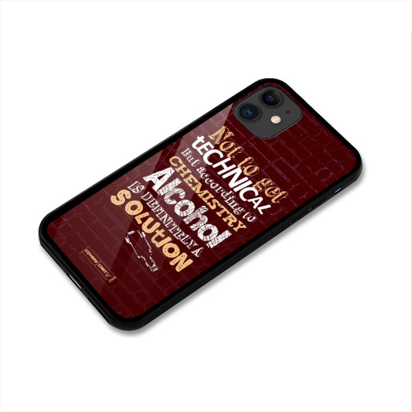 Alcohol is Definitely a Solution Glass Back Case for iPhone 11