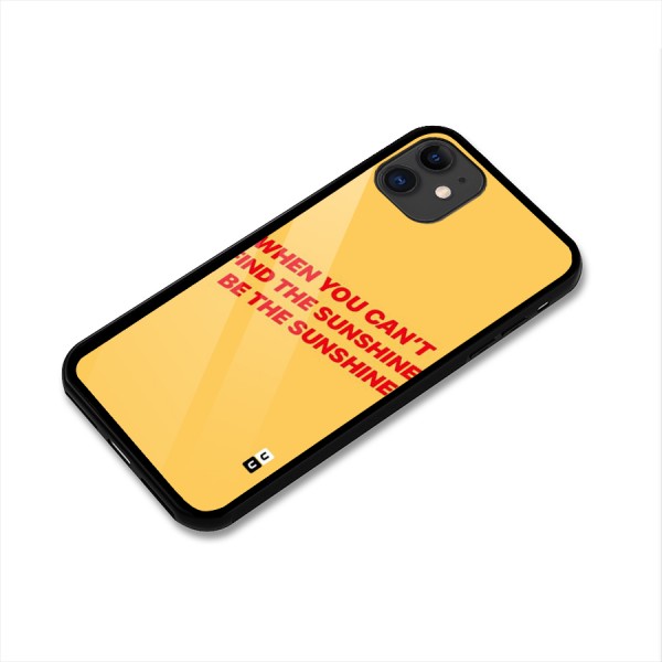 Be The Sunshine Glass Back Case for iPhone 11