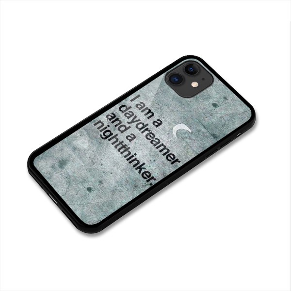 Day Dreamer Night Thinker Glass Back Case for iPhone 11